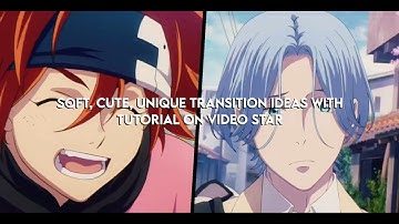 Soft, Cute, Unique Transition Ideas With Tutorial For Video Star