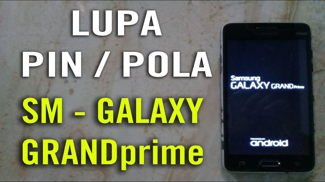 Cara Mengatasi Lupa Pin Lupa Pola Layar Samsung GALAXY GRANDprime YouTube cara-mengatasi-lupa-pin-lupa-pola-layar-samsung-galaxy-grandprime-youtube
