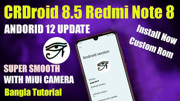 Redmi Note 8 CrDroid 8.5 Android 12 Smooth Custom Rom With MIUI Camera Rom Install Bangla 💪💪