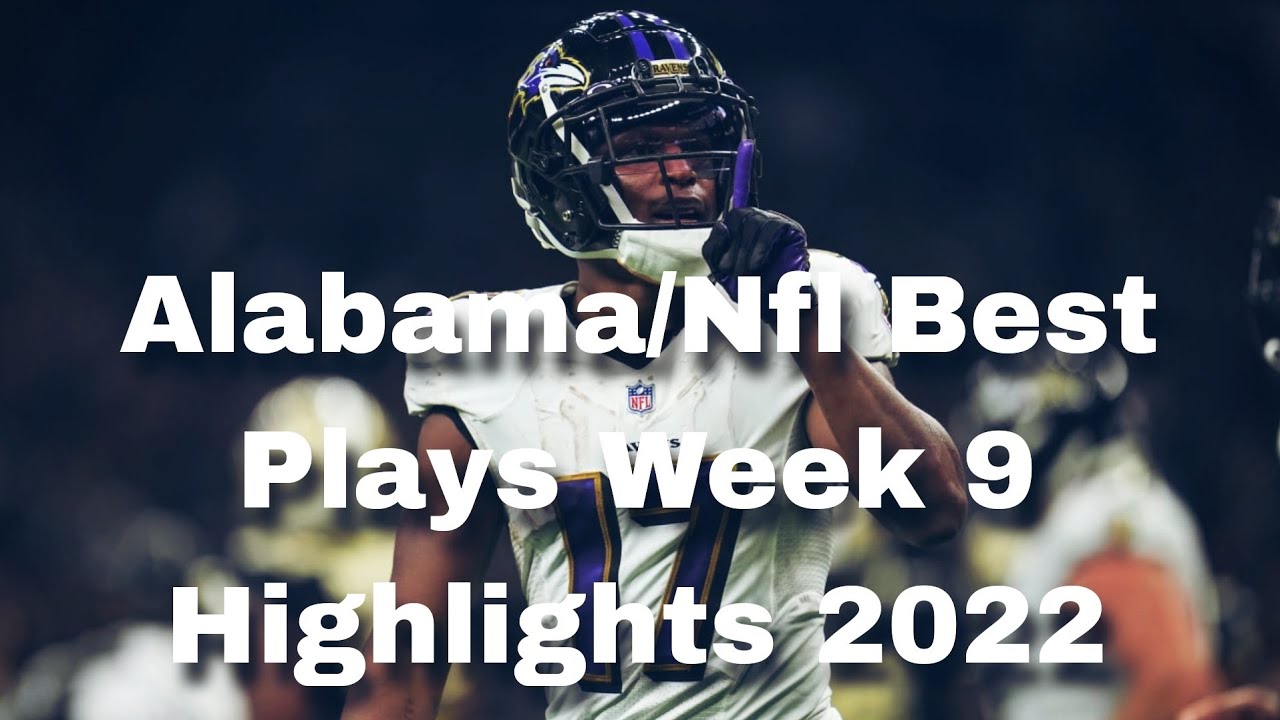 Alabama/NFL Best Plays Week 9 Highlights 2022