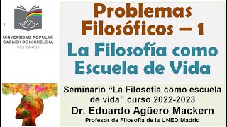 Problemas Filosóficos, parte 1 - Seminario La Filosofía co0mo escuela de vida, curos 2022-2023