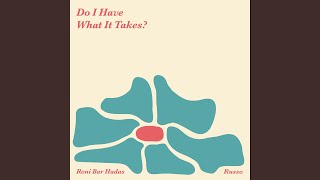 Do I Have What It Takes? (Instrumental Version)