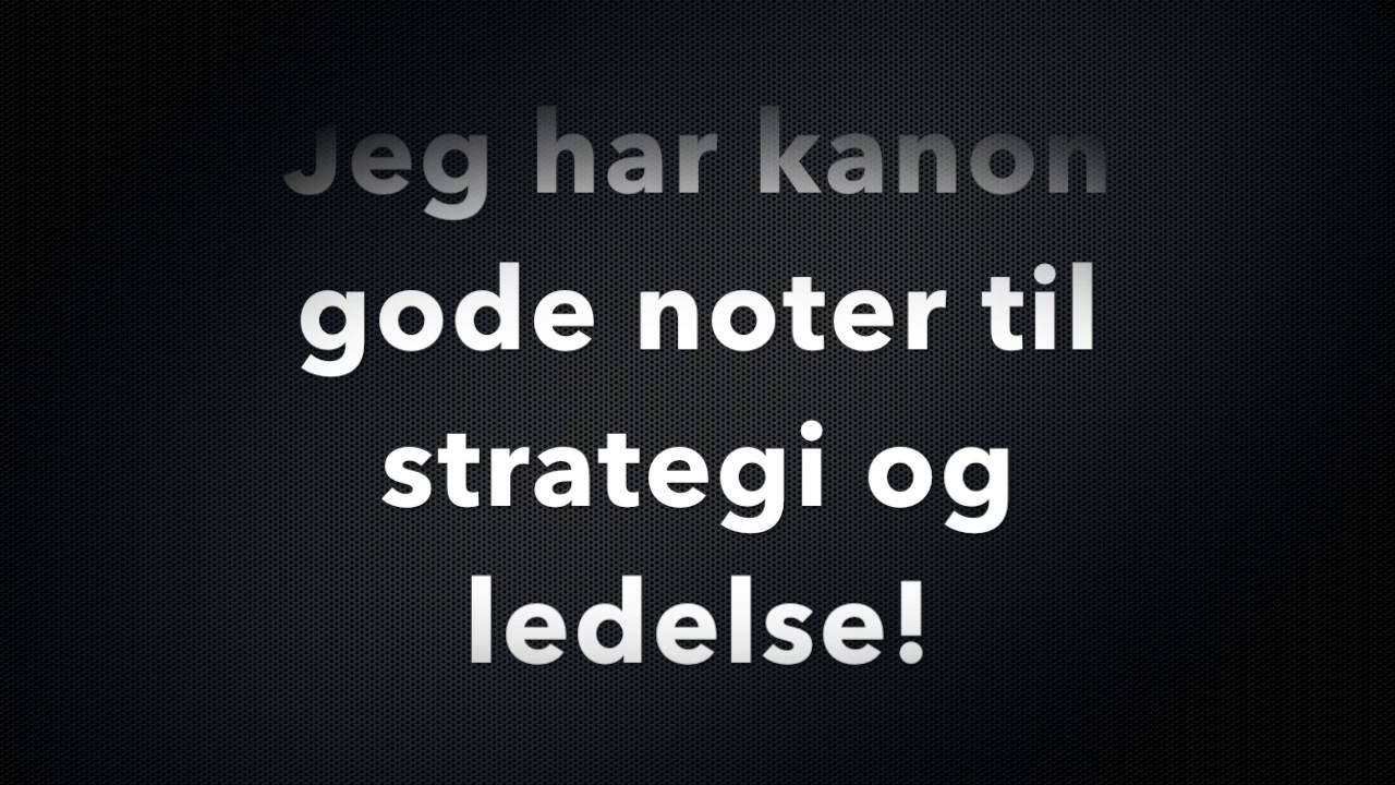 Strategi og Ledelse Noter