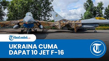 Ukraina Hanya Bisa Dapatkan 10 Unit Jet Tempur F-16 di 2024, Ini Alasannya