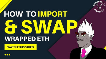 How to Import and Swap Wrapped Eth on Metamask