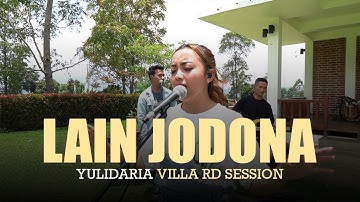 Yulidaria - Lain Jodona | Villa RD Session