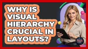 Why Is Visual Hierarchy Crucial In Layouts?