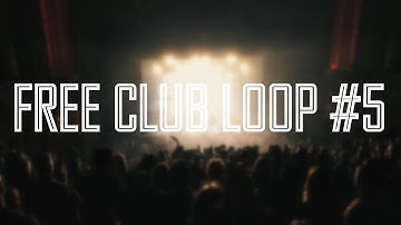 FREE CLUB - ELECTRONIC LOOP 130 Bpm #5 [10 MINUTES]