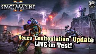 Neues Confrontation Update LIVE im Test! | Warhammer 40.000: Space Marine 2