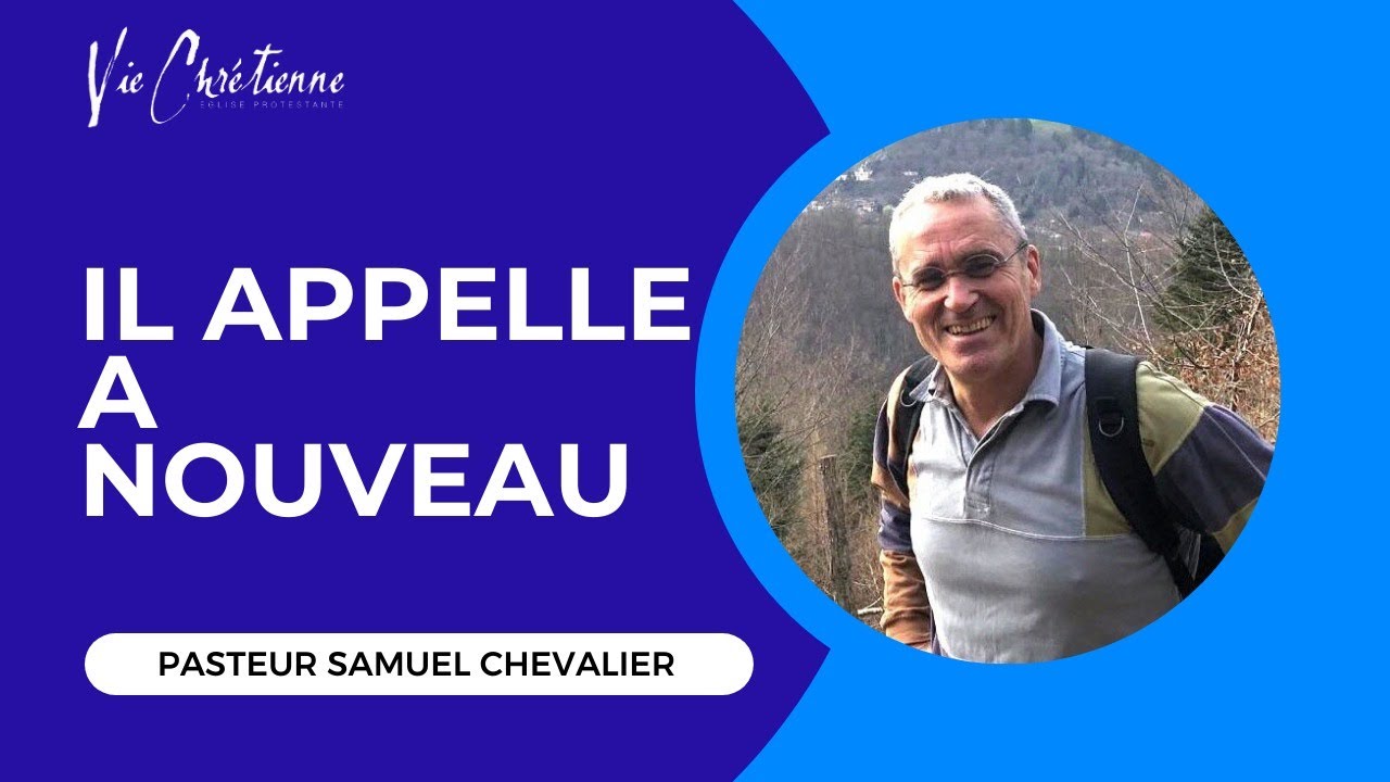 Il s'appelle à nouveau - Samuel Chevalier - YouTube