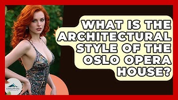 What Is The Architectural Style Of The Oslo Opera House? - Unmapping Scandinavia
