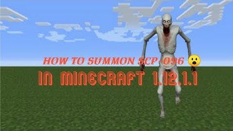How to summon scp-096 😎👍 In minecraft 1.12.1.1