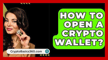 How to Open a Crypto Wallet? - CryptoBasics360.com