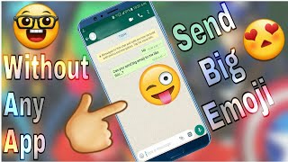 How To Send Big Emoji Without Any App on WhatsApp [2018] screenshot 5