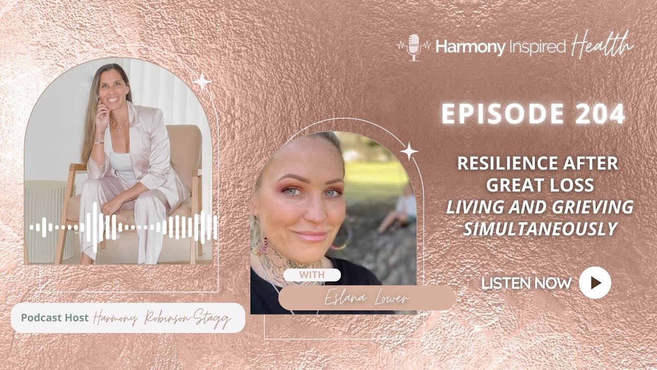 Resilience After Great Loss: Living and Grieving Simultaneously with Eslana Lower