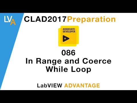 LabVIEW CLAD 086 In Range and Coerce While Loop