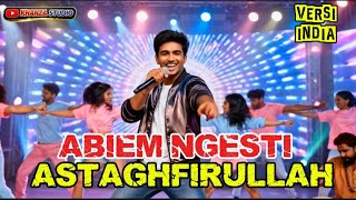 Download Lagu ABIEM NGESTI - ASTAGHFIRULLAH versi INDIA .. bikin goyang #versiindia #popindia #dangdutindia  MP3