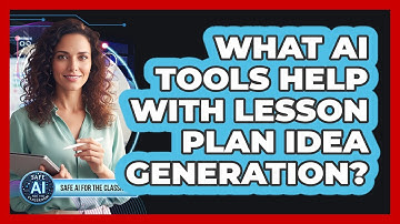 What AI Tools Help With Lesson Plan Idea Generation?