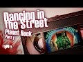 Dancing in the street  planet rockpart 1
