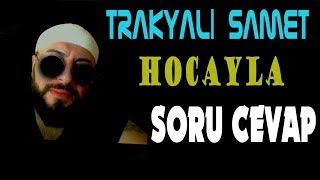 Trakyalı Samet Hocayla Soru Cevap Efsane Takke Life Lar