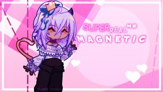 MAGNETIC 🧲 || 900 sub special fake collab! || #aishirusuperrealme || (ILL’IT)🌸 #gacha (FW)