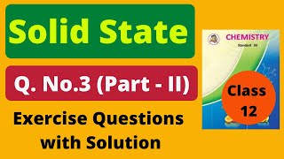 Solid State ( Q.3 Part-II) Topicwise Exercise Question with Solution II Maharashtra State Board