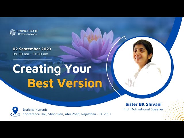Creating Your Best Version || BK Shivani || 02 Sep. 2023 class=