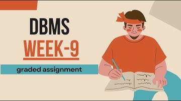 DBMS week9 graded assignment solutions.