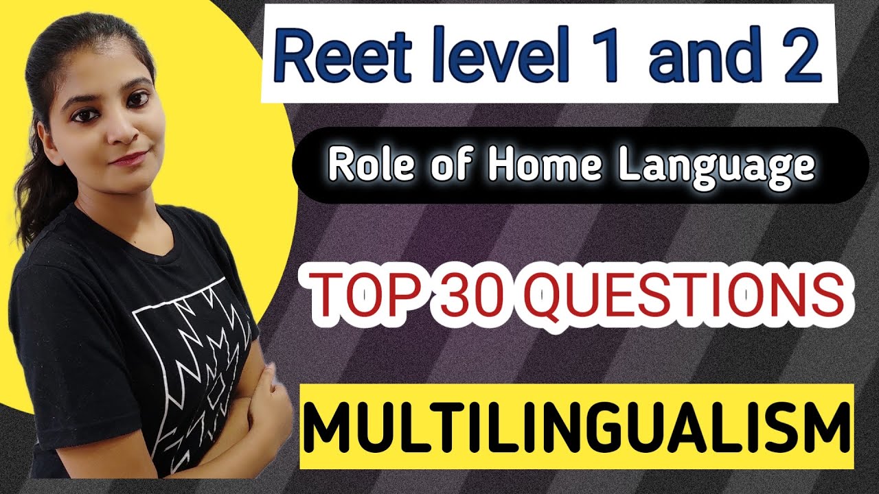 Role of Home language || Multilingualism || 30 Questions || REET level 1 and 2, ctet paper 1 and 2