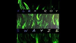 Alex Roy- SWAYZE