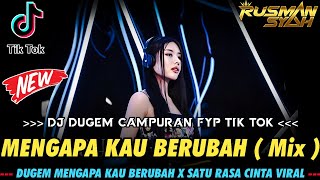 Download lagu DJ TIK TOK PALING DI CARI !! DJ MENGAPA KAU BERUBAH X SATU RASA CINTA || DJ SOUND FYP TIK TOK