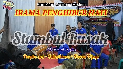 Gambang kromong - STAMBUL RUSAK || Irama Penghibur hati #cileungsi @sullisthyana @puspita sari