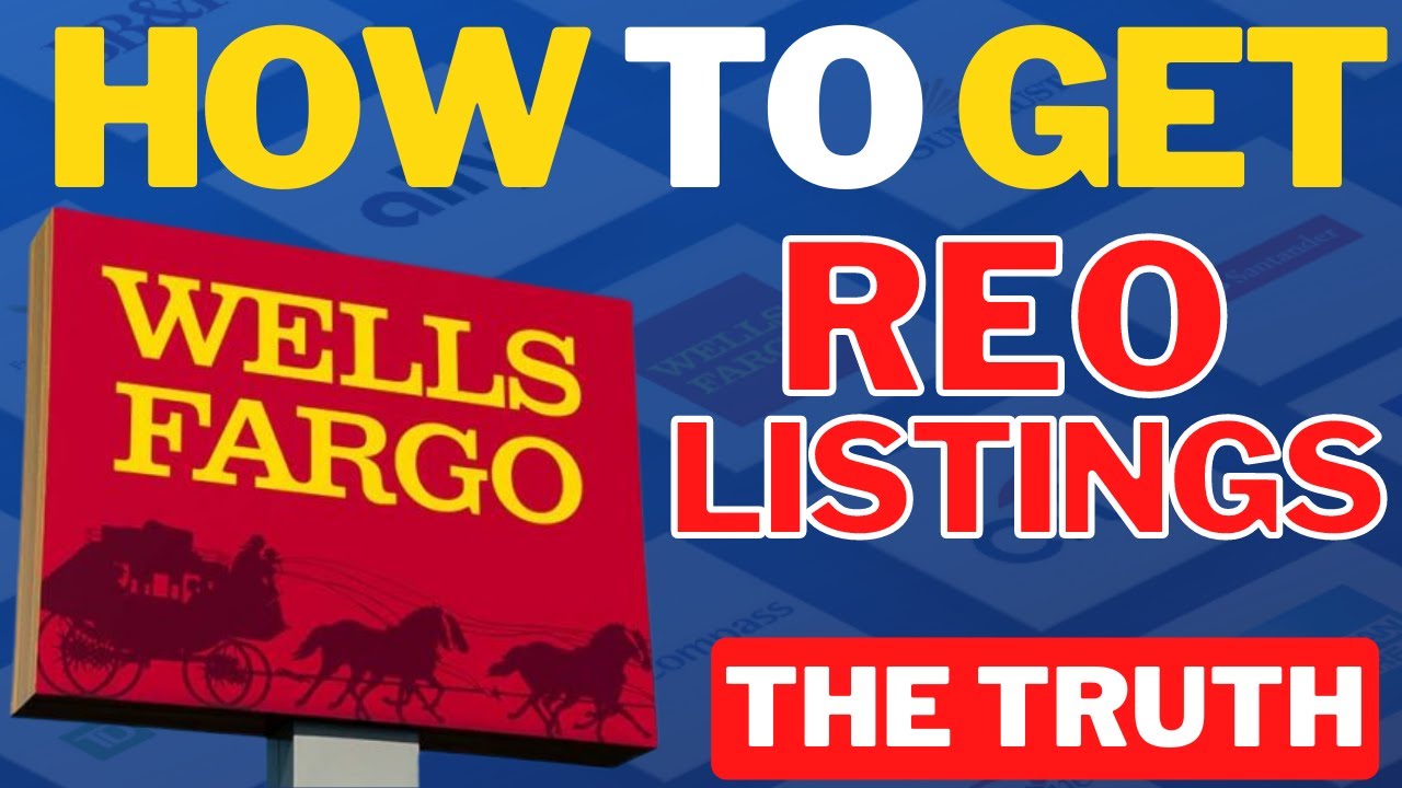 How To List Wells Fargo Bank REO Foreclosures The Truth YouTube