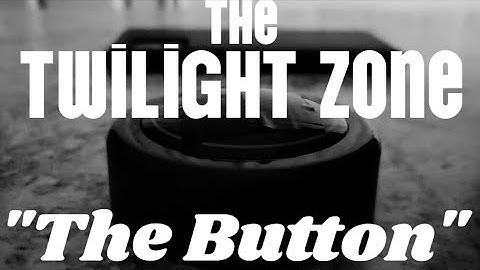 "The Button" | The Twilight Zone fan series