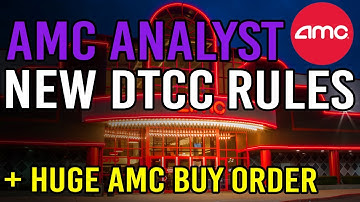 BREAKING: 🔥 FINANCIAL ANALYST’S THOUGHTS ON NEW DTCC RULES 🔥 - AMC Stock Short Squeeze Update