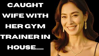 I Caught My Wife Cheating with Her Gym Trainer in OUR Home A Shocking True Infid