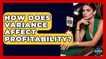 How Does Variance Affect Profitability? - The Blackjack Blueprint