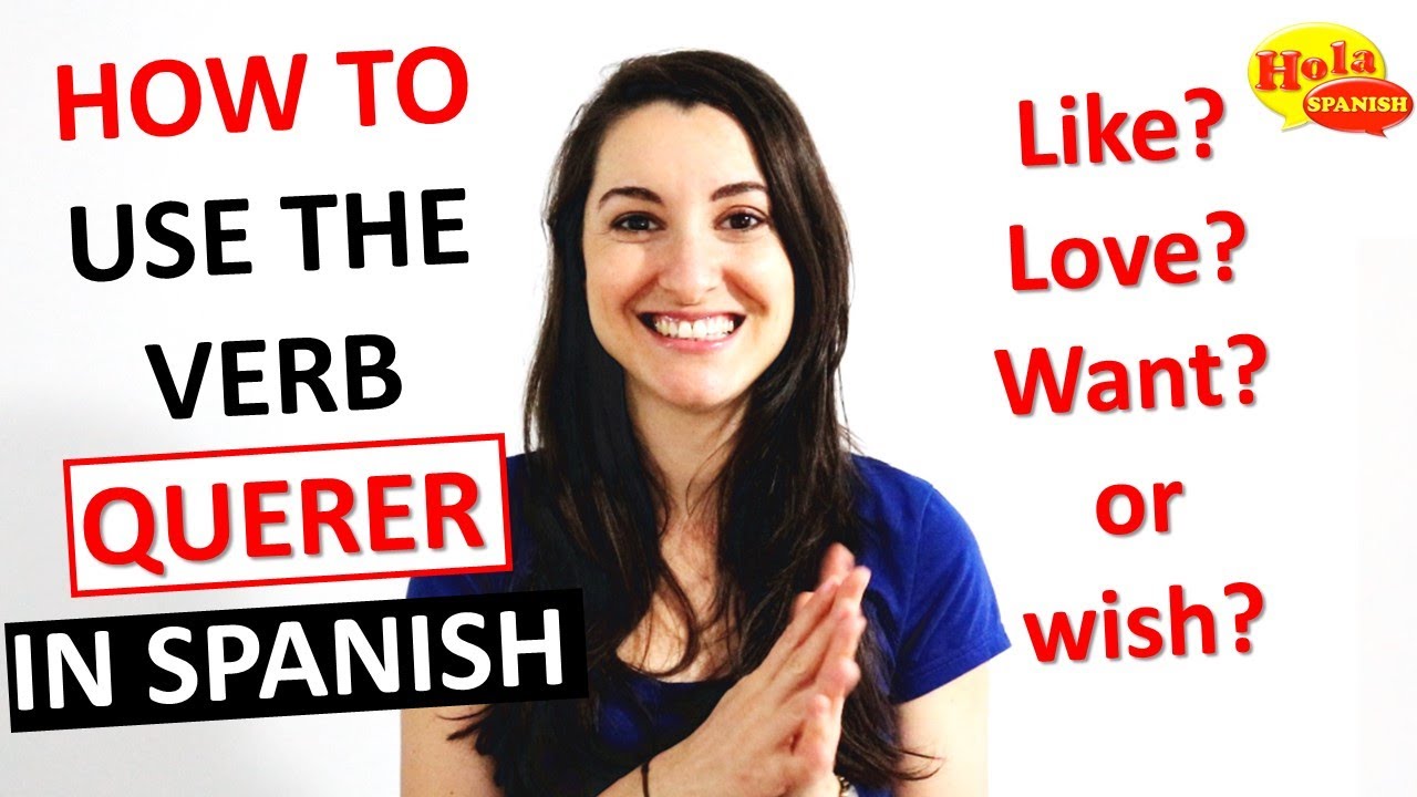 how-to-use-the-verb-querer-in-spanish-want-like-love-wish-youtube