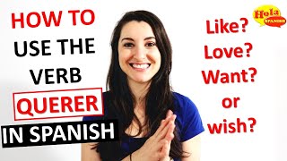 Thumbnail image for How to use the verb QUERER in Spanish (want, like, love, wish)