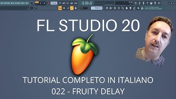 FL Studio 20 - Fruity Delay 2 - Tutorial in italiano 022