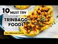 10 Must Try TRINIDADIAN FOODS