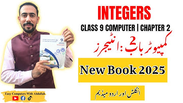 Integers Representation in Computer Memory | 9th Class Computer Chapter 2 |Class 9 New Book 2025