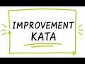 The improvement kata Explained