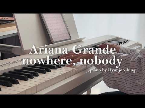 nowhere, nobody - Ariana Grande Arranged by Hyunjoo Jung