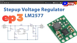 ออกแบบวงจร Step up voltage regulator us LM2577 (ปวช.1) ep 3