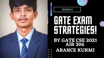 SUCCESS MANTRA OF ARANCE KURMI | GATE 2021 CSE | AIR 306 | GATE TIPS AND STRATEGIES