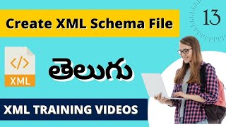 How to Create XML Schema File | Class 13 | what is XML Schema  Training videos in Telugu | XML