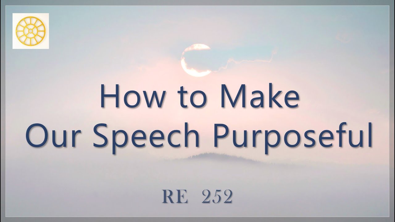 How to Make Our Speech Purposeful || RE 252 || Dr. Alok Pandey
