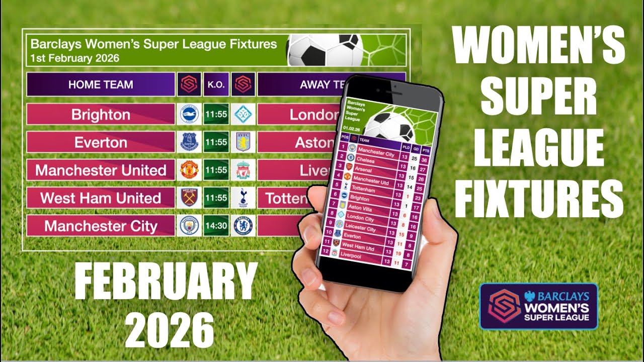 Women's Super League Fixtures | WSL Fixtures - February 2026