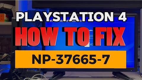 How To Fix PS4 Error NP-37665-7 Connection Unstable